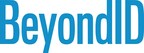 BeyondID Completes SOC 2® Type II Certification and HIPAA Compliance