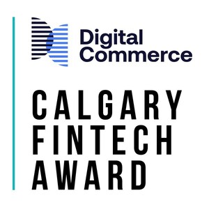 Canada-Based Fintech Companies Can Compete For $300,000 Cash In The Second Annual Digital Commerce Calgary Fintech Award