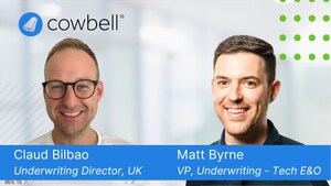 Cowbell Bolsters Underwriting Leadership Ahead of the UK and Tech E&amp;O Expansion