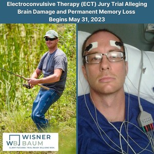 Electroconvulsive Therapy (ECT) Jury Trial Alleging Brain Damage and Permanent Memory Loss Begins May 31, 2023