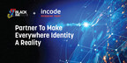 Black Ink Tech and Incode Partner to Make Everywhere Identity a Reality
