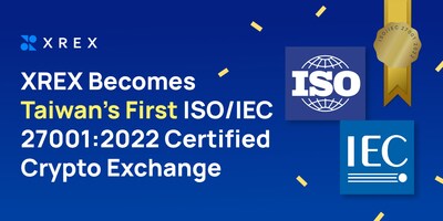 USD-Crypto exchange XREX becomes Taiwan’s first ISO/IEC 27001:2022 certified business audited by the British Standards Institution