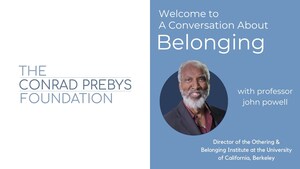 Media Advisory: Prebys Foundation to Host UC Berkeley Professor john a. powell to Speak on the Power of Belonging
