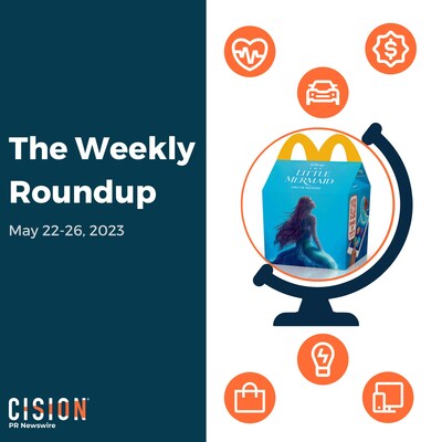 PR Newswire Weekly Press Release Roundup, May 22-26, 2023. Photo provided by McDonald's USA. https://prn.to/3MCJJyr