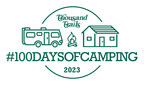 Thousand Trails Gears Up for Its Ninth Annual 100 Days of Camping Campaign