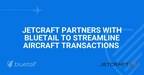 Jetcraft Partners With Bluetail to Streamline Aircraft Transactions