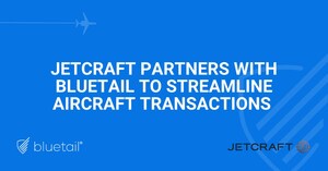 Jetcraft Partners With Bluetail to Streamline Aircraft Transactions