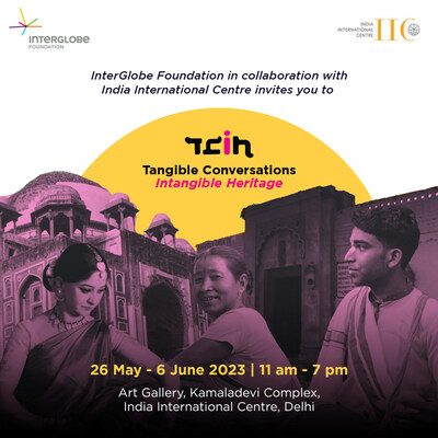 InterGlobe Foundation unveils â€˜Tangible Conversations, Intangible Heritageâ€™, an exhibition to promote Indiaâ€™s cultural heritage