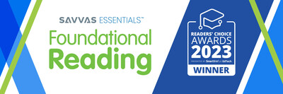 Savvas Learning Company announced that its Savvas Essentials: Foundational Reading has earned a 2023 Readers' Choice Award presented by SmartBrief on EdTech. The new Savvas K-2 supplemental program, which supports the development of foundational skills that are so critical to the success of young readers, was recognized in the “Reading & Literacy” category.