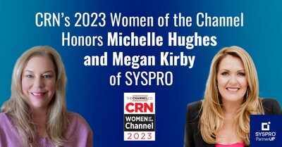 CRN’s 2023 Women of the Channel Honors Michelle Hughes and Megan Kirby of SYSPRO