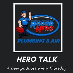 Rooter Hero Plumbing &amp; Air looks back on a year of HeroTalk podcasts