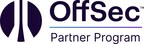 OffSec Expands Global Partner Program to Provide Increased Market Access, Greater Partner and Customer Support