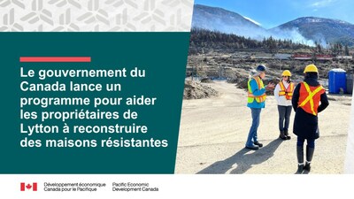Le gouvernement du Canada lance un programme pour aider les propriétaires de Lytton à reconstruire des maisons solides