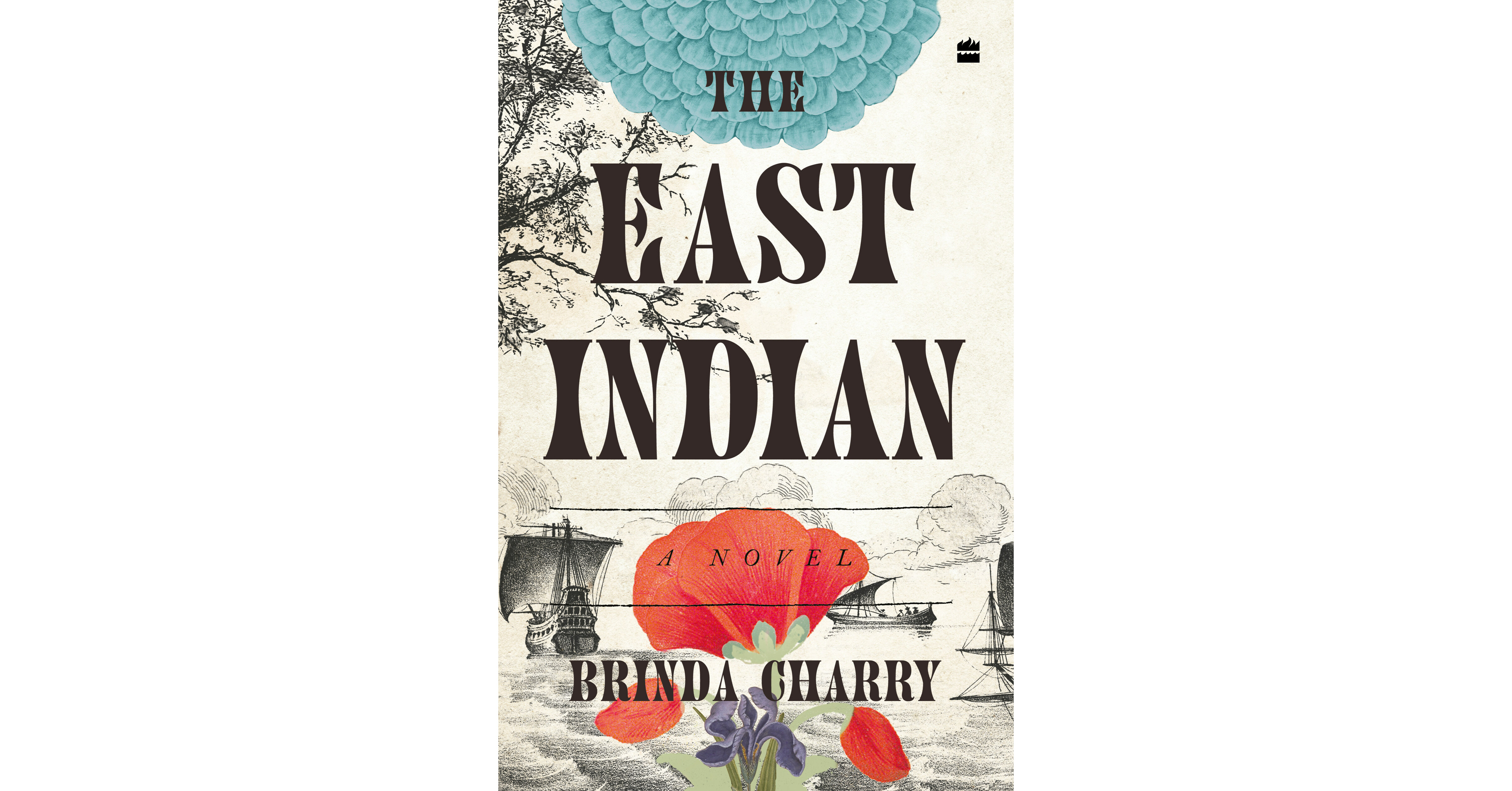 HarperCollins is proud to announce the publication of The East Indian a ...