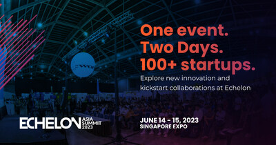 Echelon Asia Summit 2023 comes back this June 14-15 at the Singapore Expo