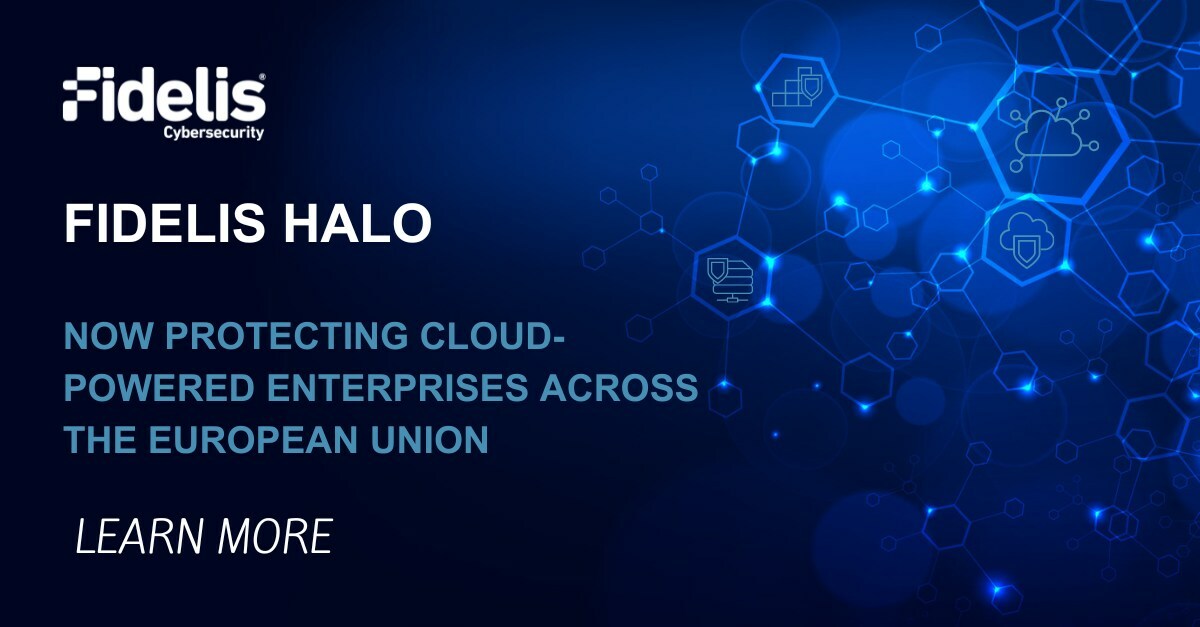 Fidelis Cybersecurity Unleashes the Power of Fidelis CloudPassage Halo Across Europe, Fueling Unprecedented Cloud Security Coverage - Vimarsana News
