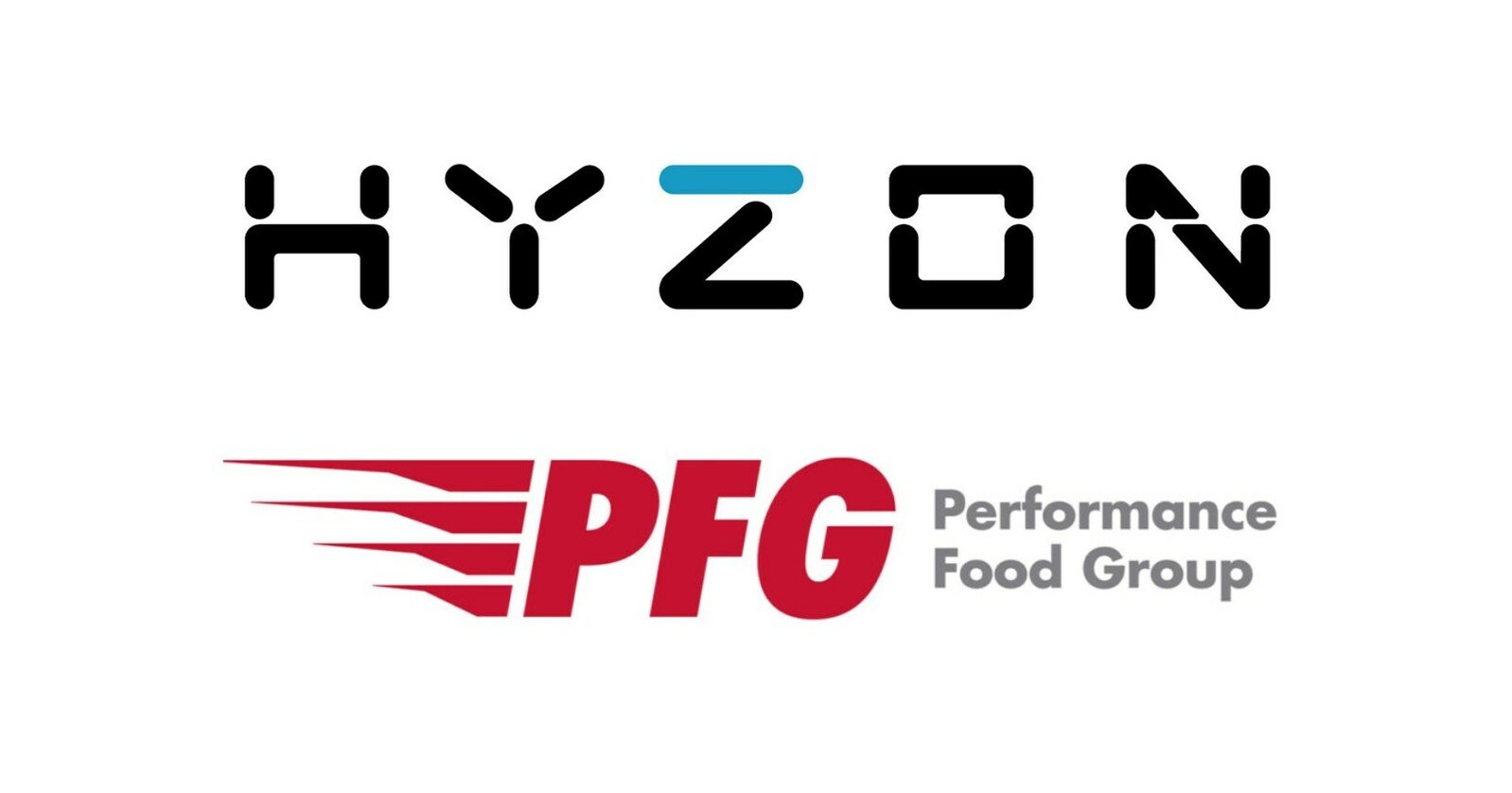 HYZON MOTORS, PERFORMANCE FOOD GROUP SIGN AGREEMENT FOR FUEL CELL TRUCKS