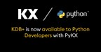 KX BRINGS THE POWER AND PERFORMANCE OF KDB+ TO PYTHON DEVELOPERS WITH PYKX