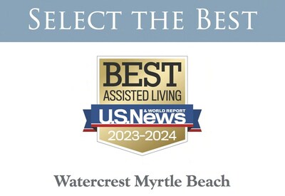Watercrest Myrtle Beach Assisted Living and Memory Care celebrates the honor of being named 'Best Assisted Living' by U.S. News & World Report in the 2023-2024 Best of Senior Living.