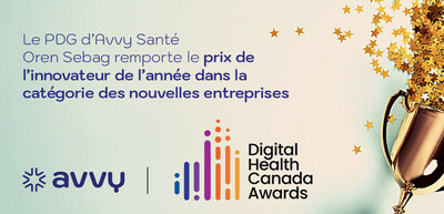 Le PDG d'Avvy Sant Oren Sebag remporte le prix de l'innovateur de l'anne dans la catgorie des nouvelles entreprises (Groupe CNW/Avvy Health)