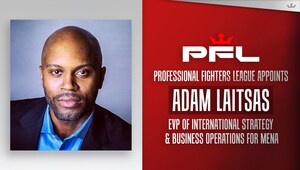 PROFESSIONAL FIGHTERS LEAGUE APPOINTS ADAM LAITSAS EVP INTERNATIONAL STRATEGY &amp; BUSINESS OPERATIONS FOR MENA