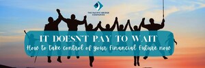 The Pacific Bridge Companies and Aloha Financial Advisors Present Webinar: "Take Control of Your Financial Future NOW"