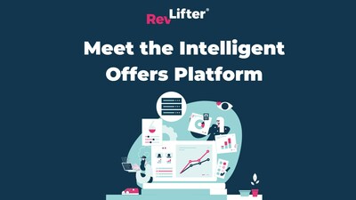 RevLifter introduces the Intelligent Offers Platform
