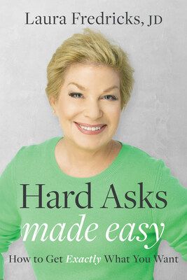 New Book Hard Asks Made Easy Helps Anyone to Ask with Confidence with Resounding Success