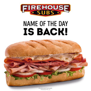 Firehouse Subs® Gives Free Sub with Any Purchase if You Have the Name of the Day