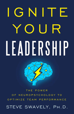 Neuropsychologist Steve Swavely: Seven Levers Leaders Can Use To Self-Motivate Employees