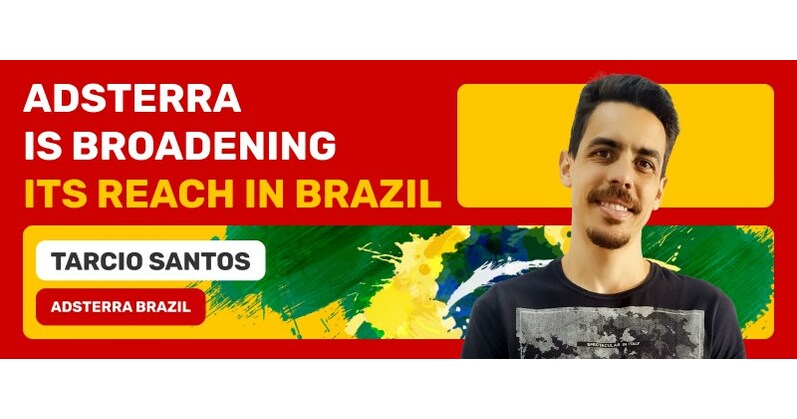 Global advertising and CPA network Adsterra is expanding its presence in Brazil