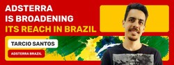 Adsterra is Broadening its reach in Brazil