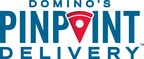 Domino's® is Making Pizza Delivery Even More Convenient: Introducing Domino's Pinpoint Delivery™