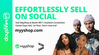 MyyShop To Showcase Its Leading Social Commerce Platform for Creators at VidCon 2023