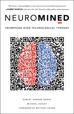 "Neuromined Triumphing Over Technological Tyranny" por Robert Edward Grant e Michael Ashley. (PRNewsfoto/Crown Sterling)