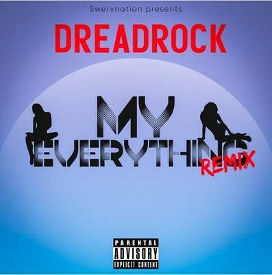 My everything remix by Dreadrock Officical video OUT NOW!