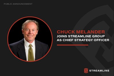 Chuck Melander joins Streamline Group as Chief Strategy Officer.