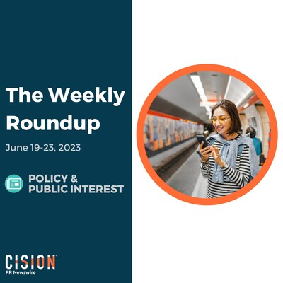 Weekly Policy and Public Interest News Roundup, June 19-23, 2023
