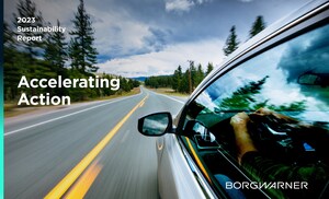 BorgWarner Releases 2023 Sustainability Report, Outlining its Progress on ESG Targets and Role in World's Transition to eMobility