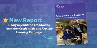 New report from the Aurora Institute on Next Gen Credentials