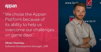 Quote from Olivier Hommey, Software Development Manager at LNR, on why they chose the Appian Platform to automate rugby match management for compliance.