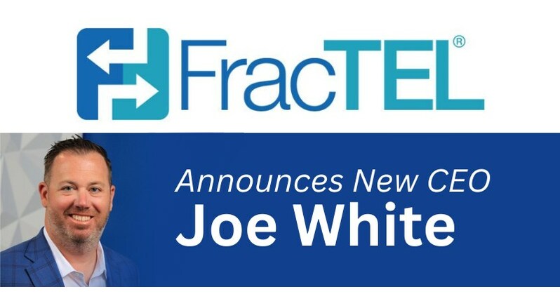 FracTEL Appoints Joe White as Chief Executive Officer - Vimarsana News