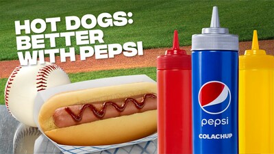 Pepsi brings back #BetterWithPepsi campaign to declare that hot dogs go Better With Pepsi.