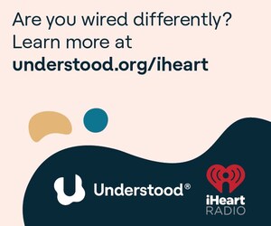 Understood.org Launches the "Wired Differently" Radio Campaign to Empower the 70 Million Americans With Learning and Thinking Differences