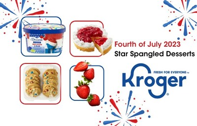 Kroger Sweetens Fourth of July Celebrations with Dazzling Desserts.