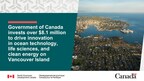 Government of Canada invests over $8.1 million to drive innovation in ocean technology, life sciences, and clean energy on Vancouver Island