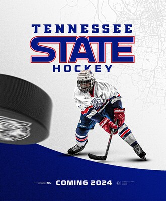 TENNESSEE STATE UNIVERSITY TO MARK HISTORIC MILESTONE AS FIRST HBCU TO INTRODUCE COLLEGIATE ICE HOCKEY