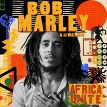 BOB MARLEY & THE WAILERS ANNOUNCE POSTHUMOUS ALBUM 'AFRICA UNITE'