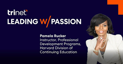 CEOs & Prominent SMB Entrepreneurs Share Their Inspirational Stories in New TriNet Original Series “Leading with Passion” 

Harvard University’s Pamela Rucker Hosts Series 
Now Available on TriNet RISE
