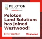 WESTWOOD ACQUIRES TEXAS-BASED PELOTON LAND SOLUTIONS